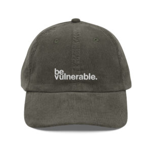 "Be Vulnerable" vintage corduroy cap